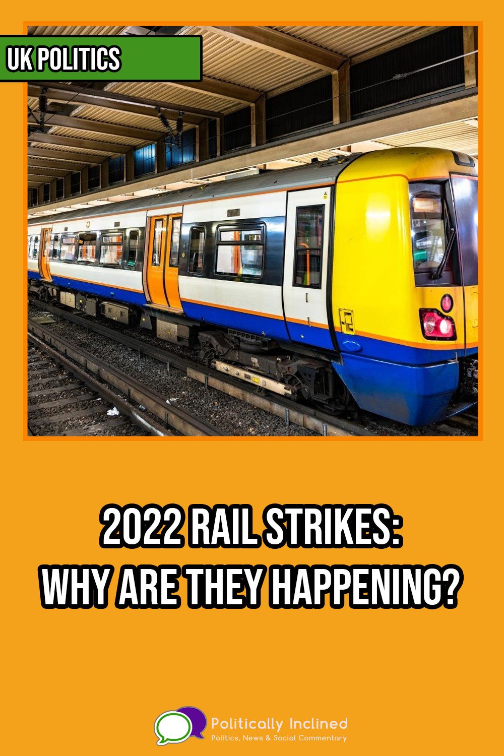 https://www.politicallyinclined.net/wp-content/uploads/2022/06/pin-2022-rail-strikes.jpg