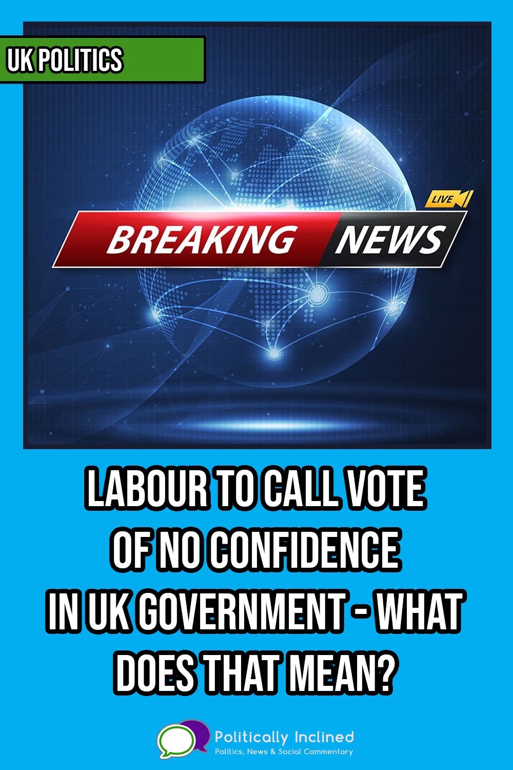 https://www.politicallyinclined.net/wp-content/uploads/2022/07/pin-labour-no-confidence.jpg