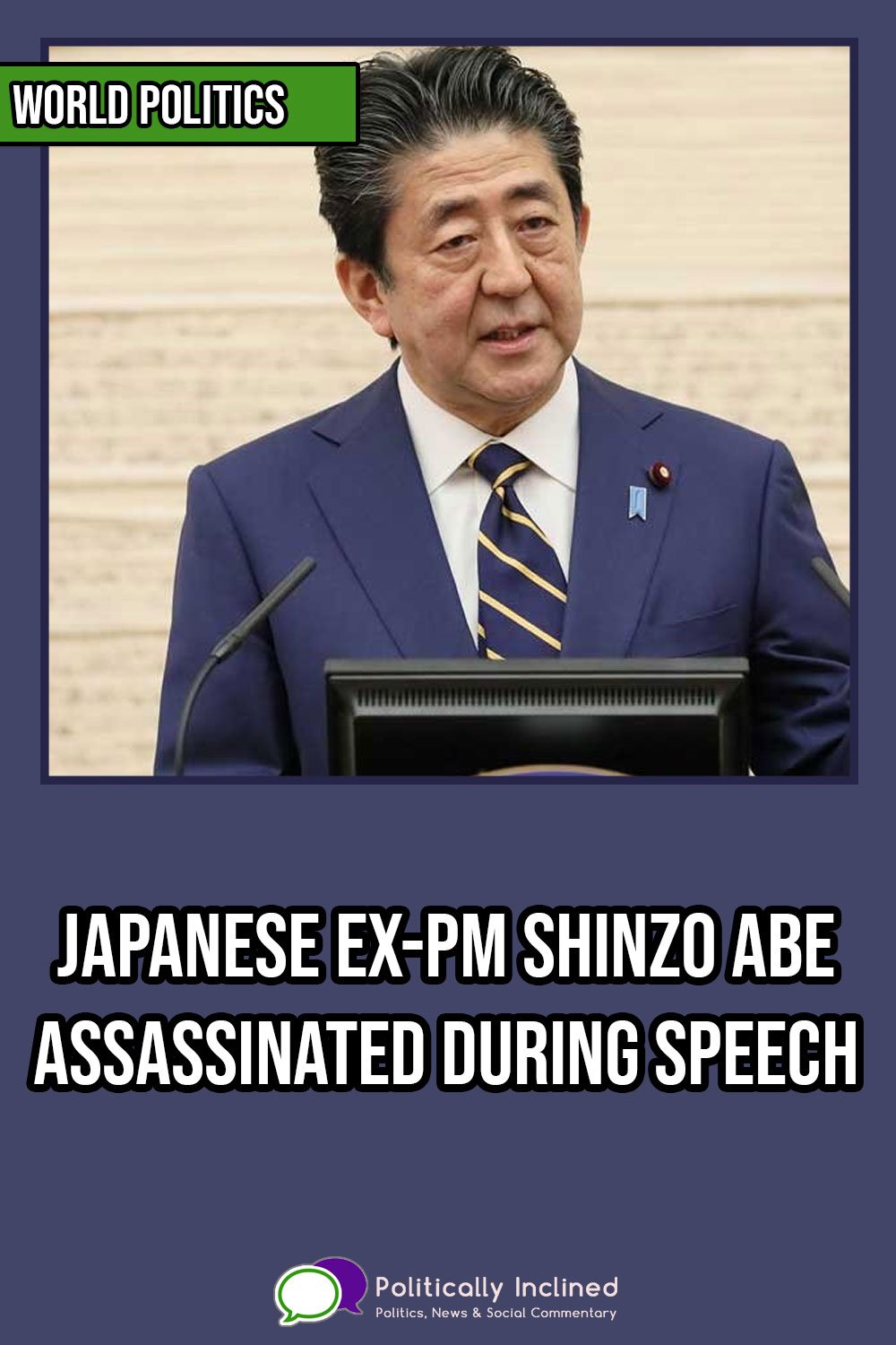 https://www.politicallyinclined.net/wp-content/uploads/2022/07/pin-shinzo-abe.jpg