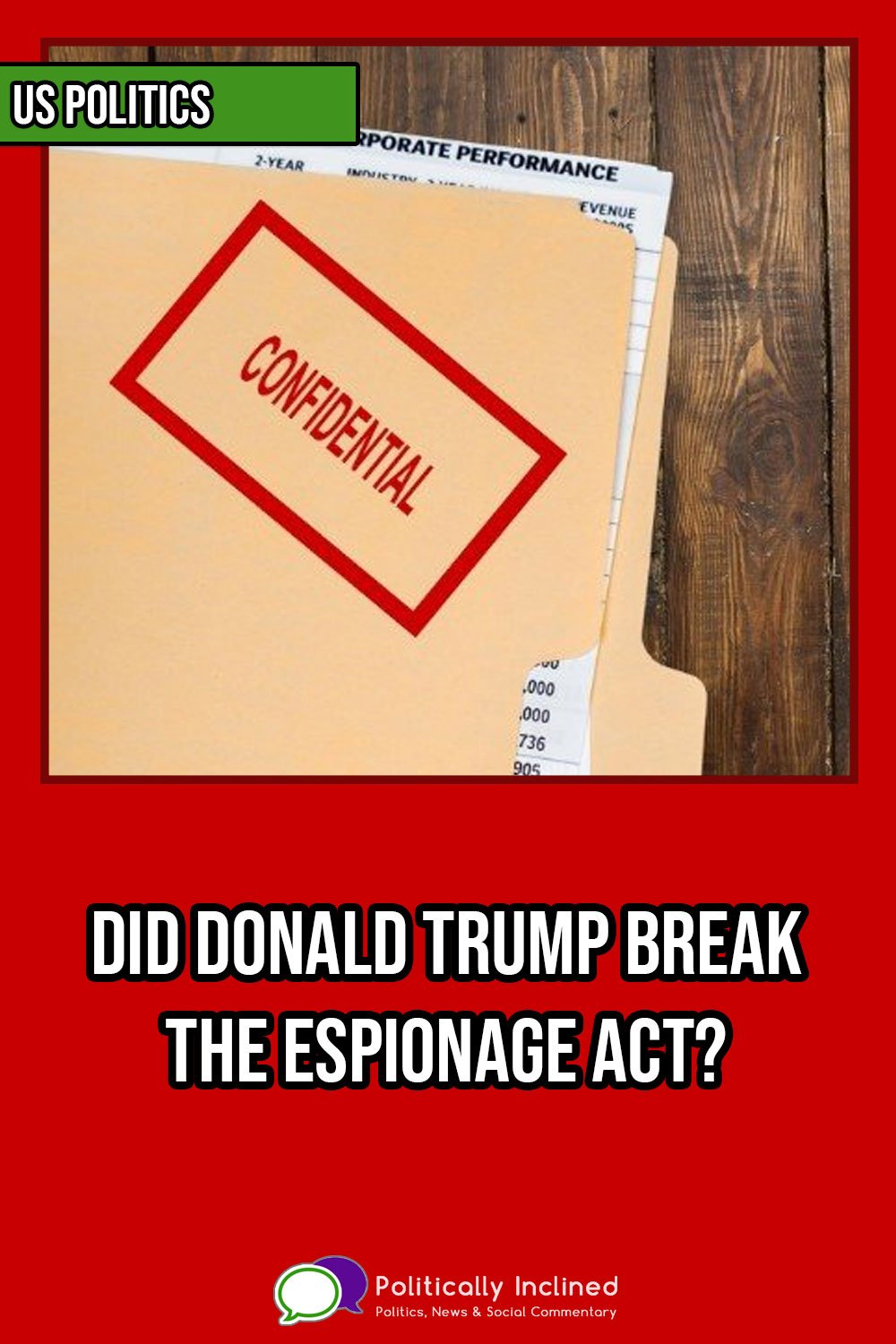 https://www.politicallyinclined.net/wp-content/uploads/2022/08/pin-trump-espionage-act.jpg