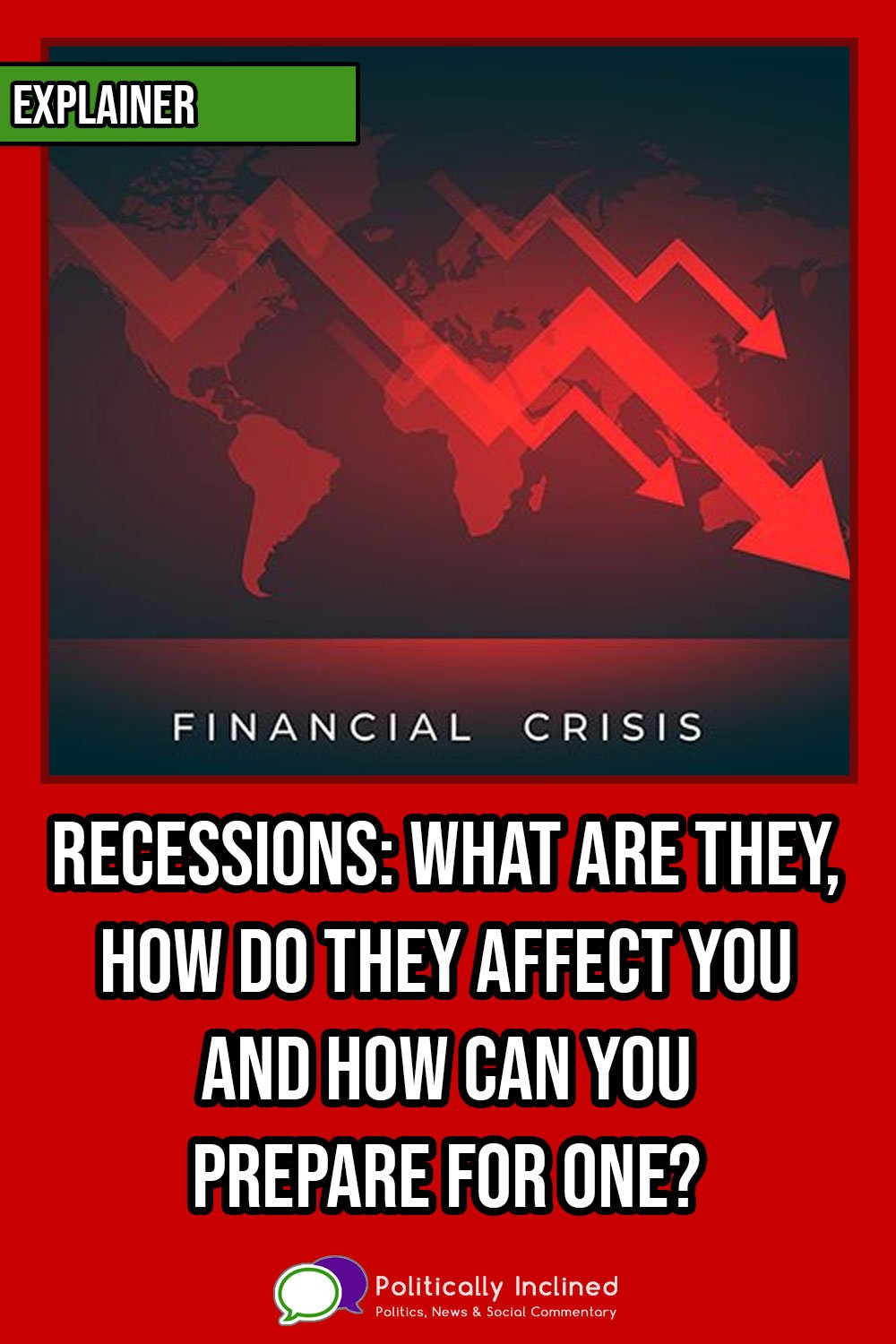 https://www.politicallyinclined.net/wp-content/uploads/2022/08/pin-what-are-recessions.jpg