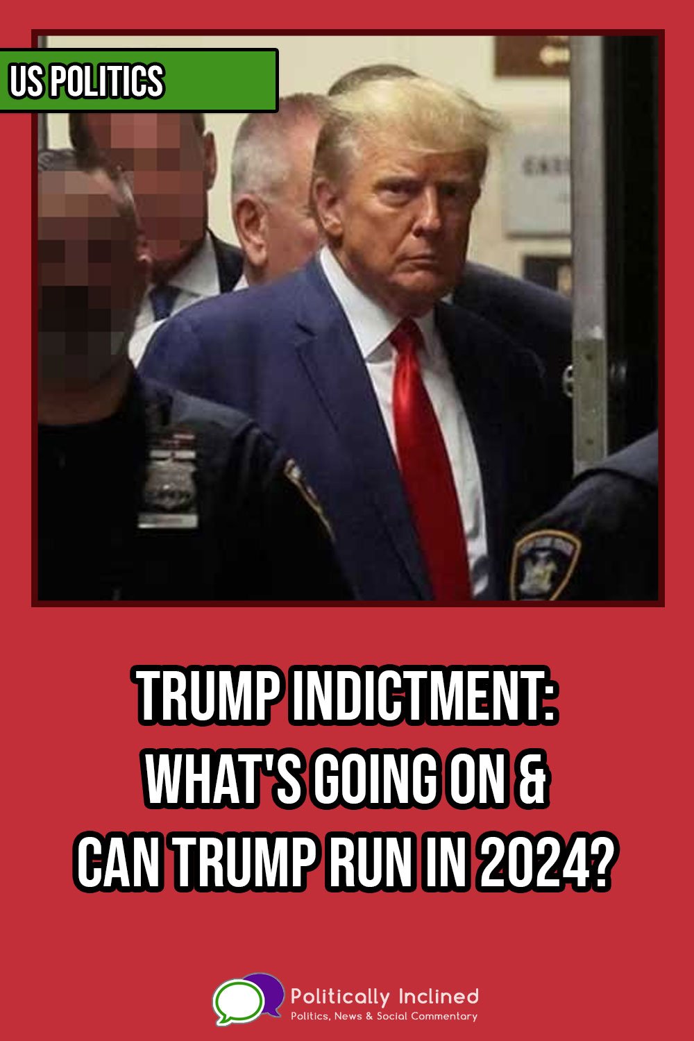 https://www.politicallyinclined.net/wp-content/uploads/2023/04/pin-trump-indictment.jpg