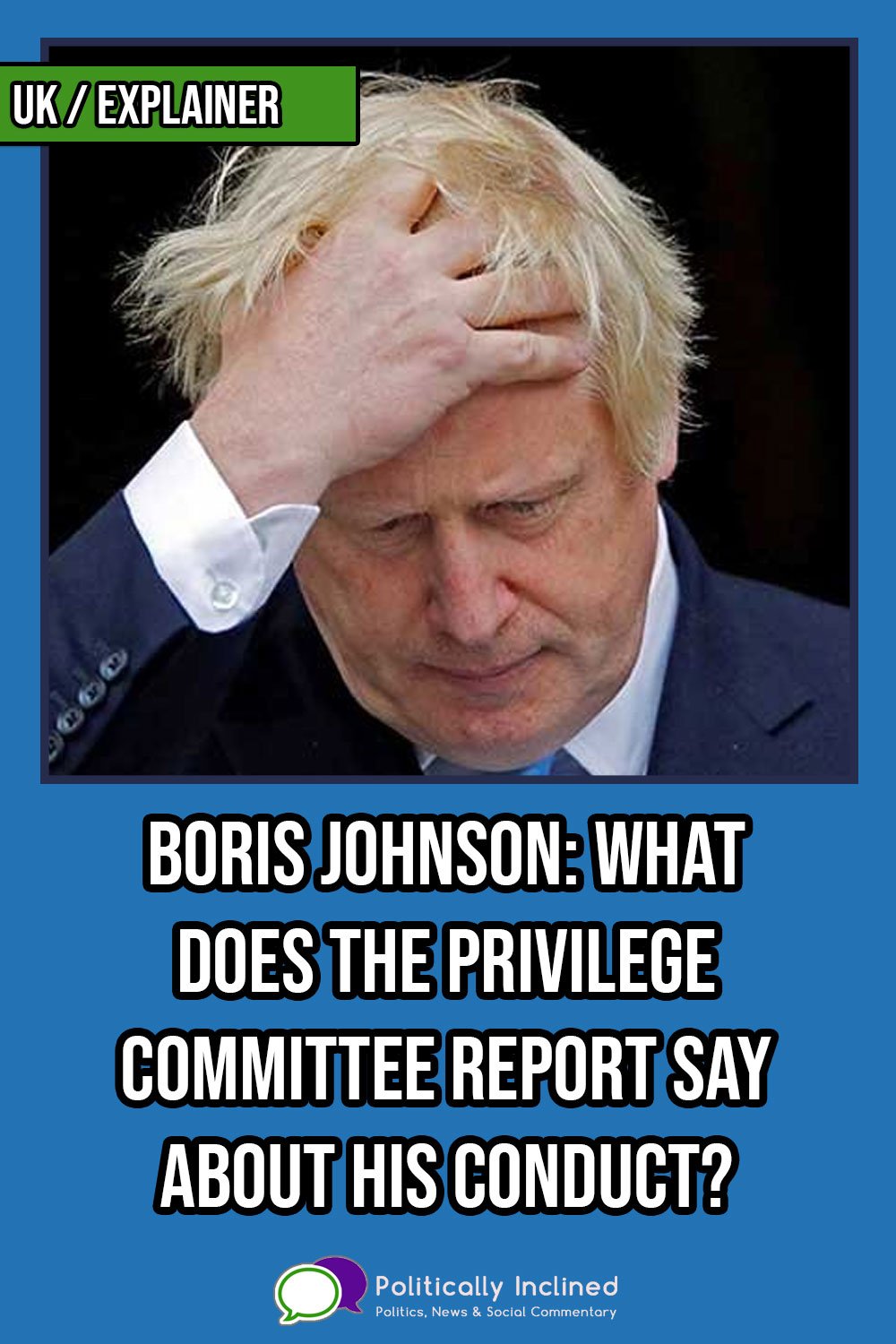 https://www.politicallyinclined.net/wp-content/uploads/2023/06/pin-boris-johnson-priviledge-committee.jpg