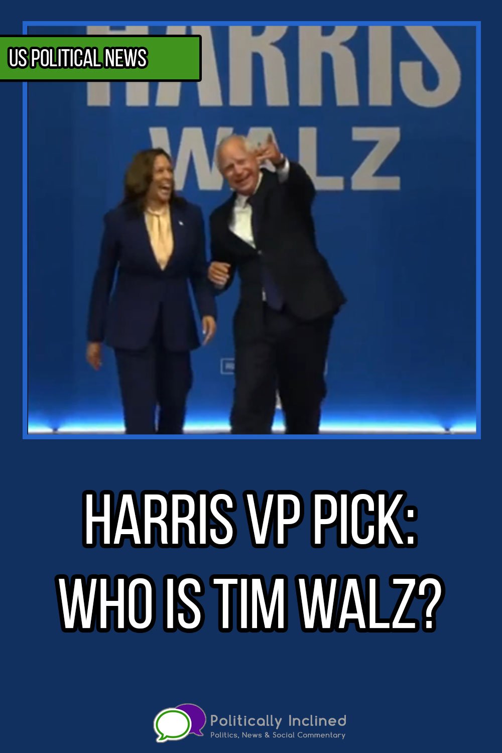 https://www.politicallyinclined.net/wp-content/uploads/2024/08/pin-harris-walz-vp-pick.jpg